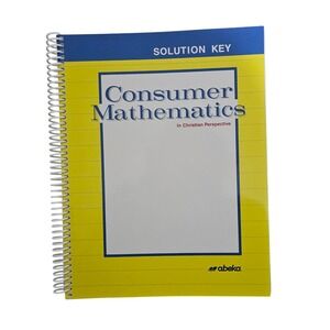 Abeka Consumer Mathematics Solution Key High School Education Homeschool